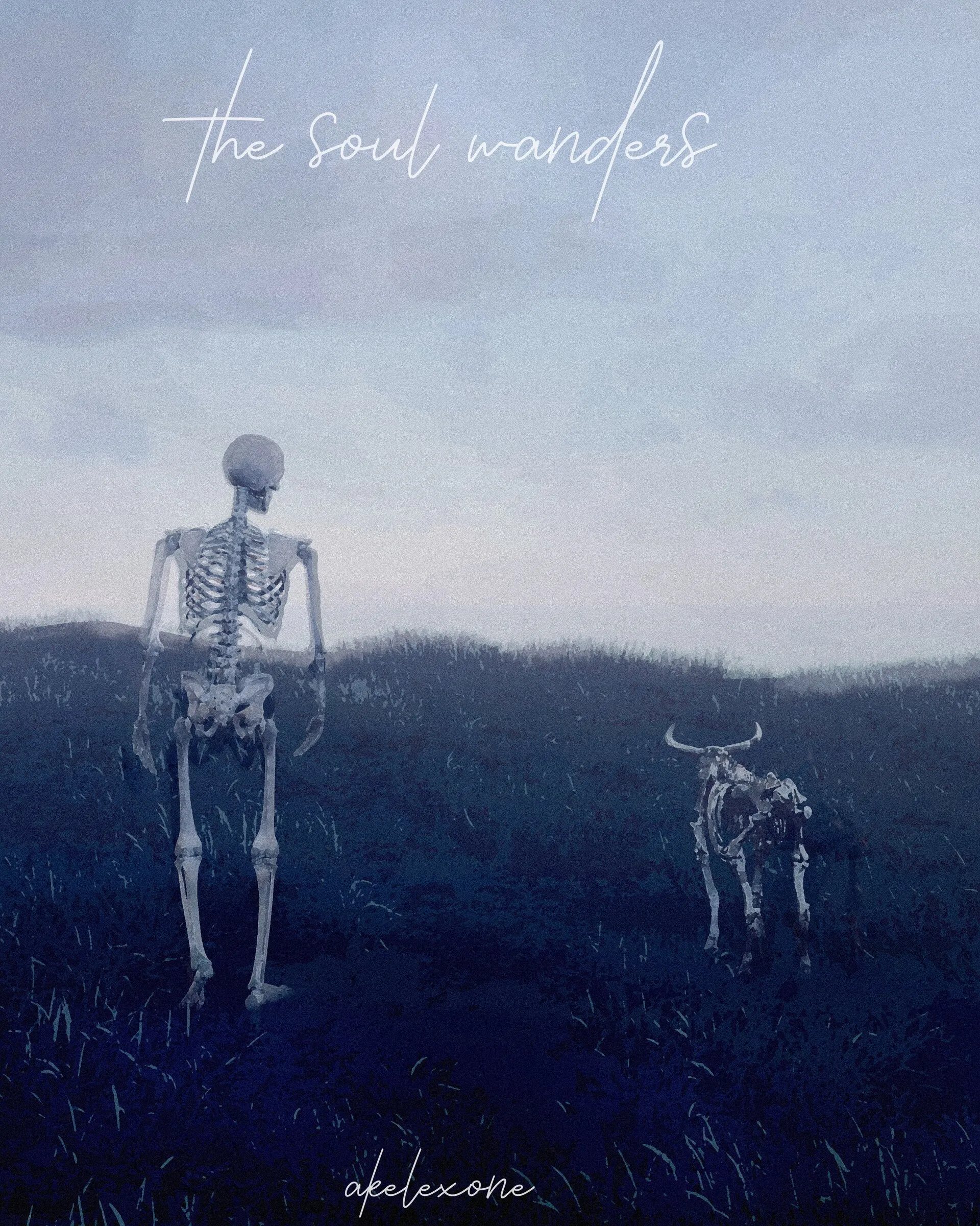 A human skeleton walks away from the viewer across a dark blue grassy hill, with a horned four-legged animal skeleton walking to its right under a pale hazy sky, and the handwritten words the soul wanders at the top.